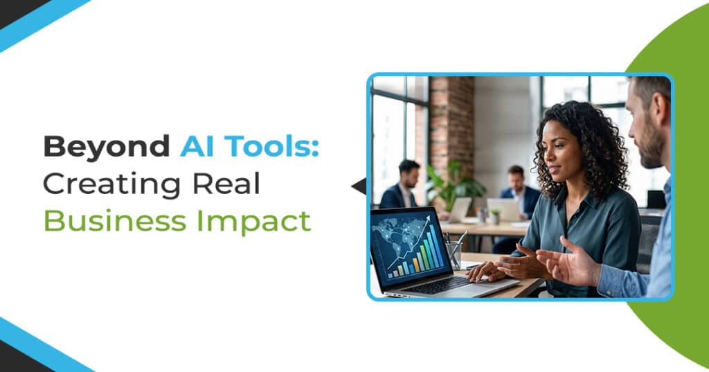Why Businesses Need to Think Beyond AI Tools